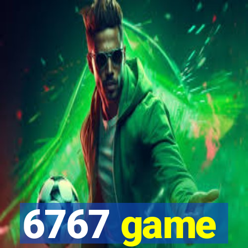 6767 game